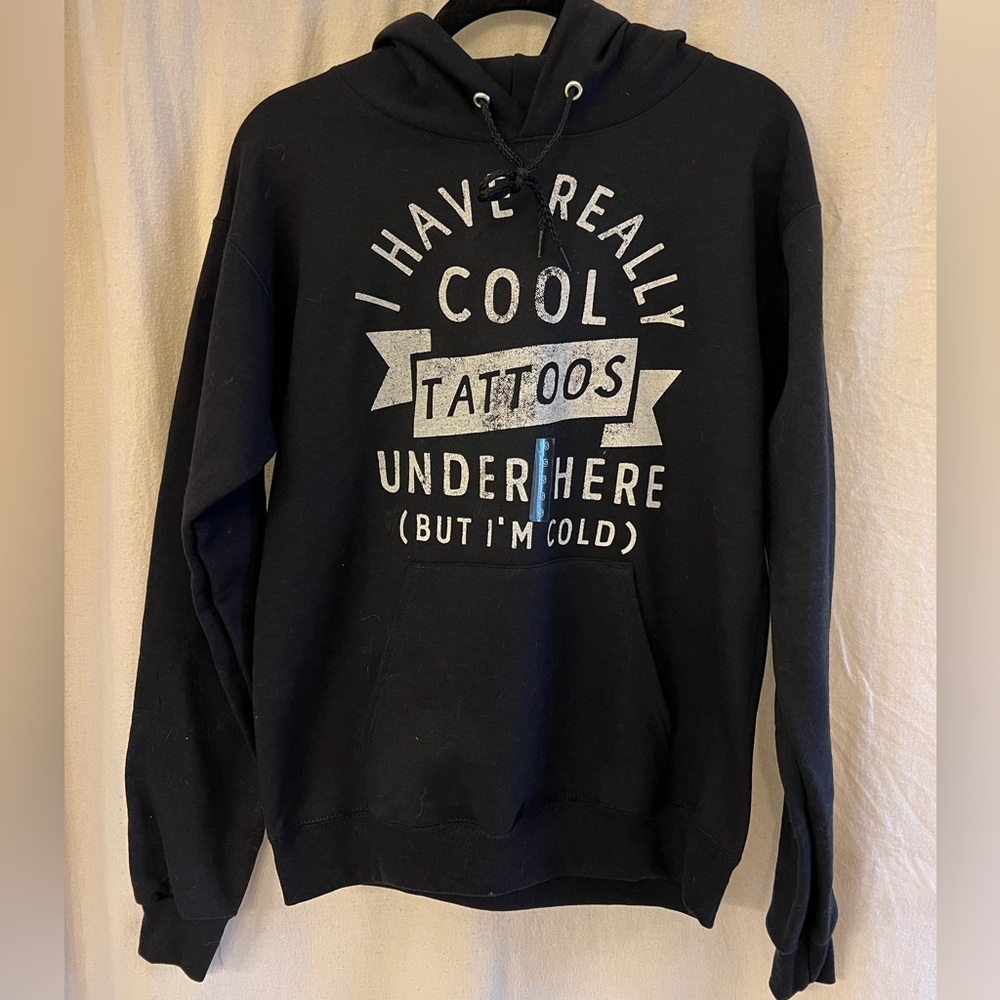 NWT I have cool tattoos hoodie